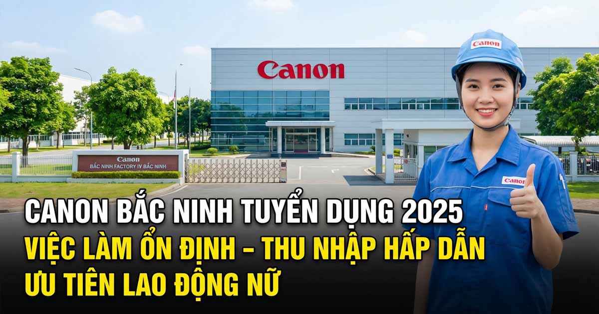 Canon Bắc Ninh Tuyển Dụng